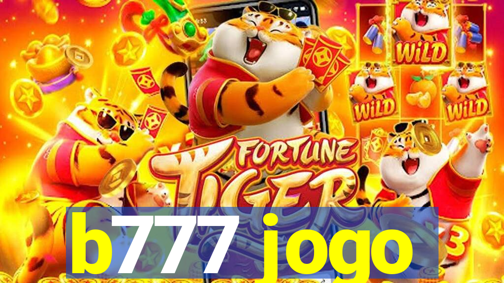b777 jogo